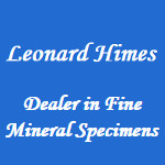 Leonard Himes Fine Minerals
